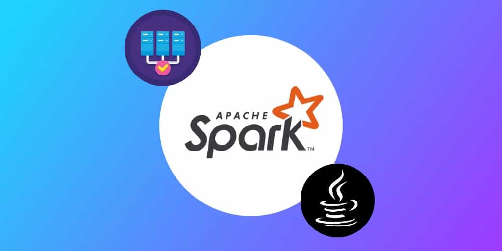 Mastering Big Data with Apache Spark and Java