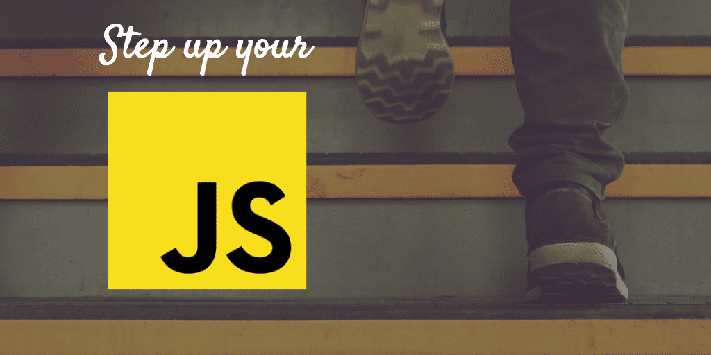 Step Up Your JS: A Comprehensive Guide to Intermediate JavaScript